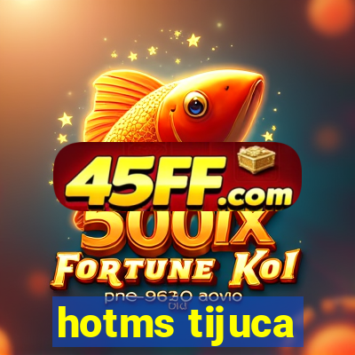 hotms tijuca